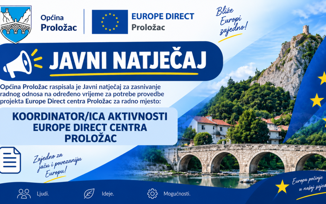 Javni natječaj za zasnivanje radnog odnosa na određeno vrijeme za potrebe provedbe projekta Europe Direct centra Proložac